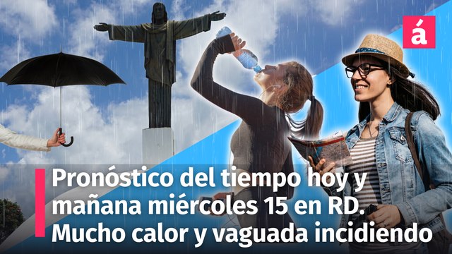 Clima para la República Dominicana: Pronóstico del tiempo de hoy martes 15 de octubre.