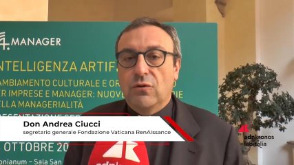 Imprese, Ciucci (Fondazione Vaticana RenAIssance): "Trasformazione tecnologica richiede anche approccio umanista non solo scientifico”