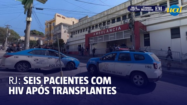 Escândalo no RJ: Seis pacientes testam positivo para HIV após transplantes
