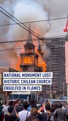 National Monument Lost: Historic Chilean Church Engulfed in Flames