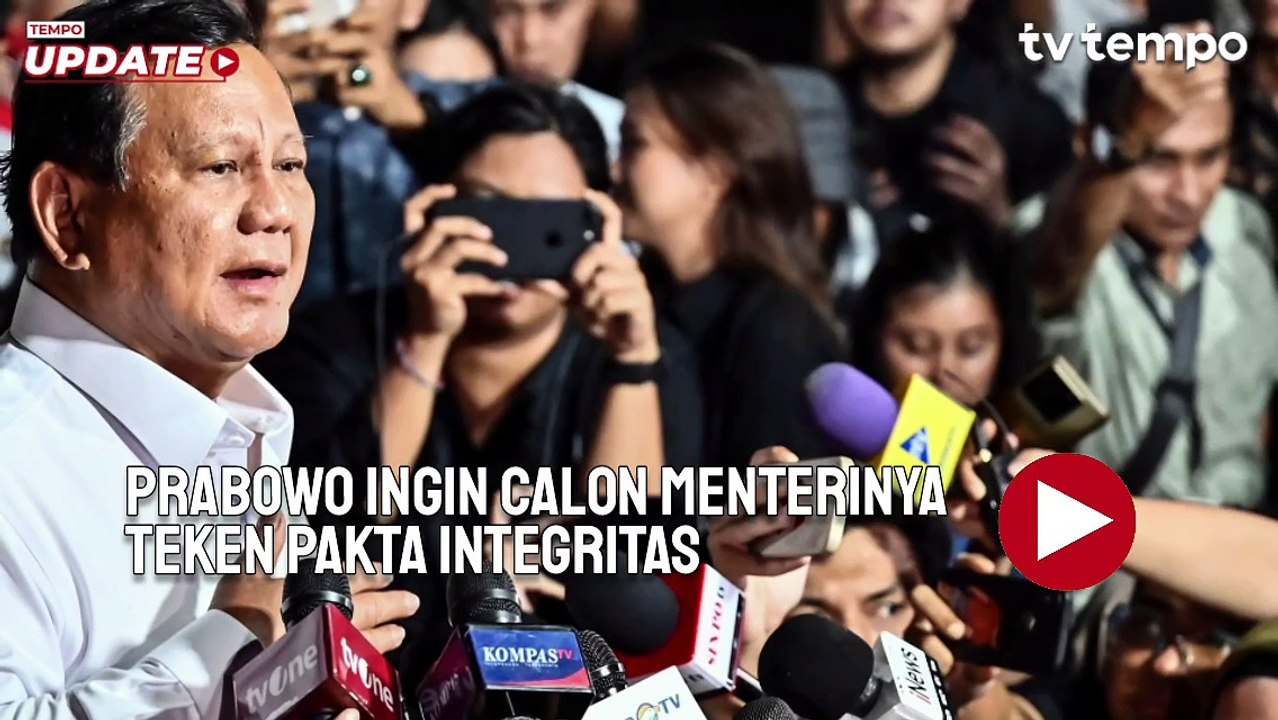 Prabowo ingin Calon Menteri Kabinetnya Teken Pakta Integritas
