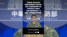 China realiza maniobras militares alrededor de Taiwán como 