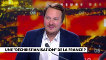 Geoffroy Lejeune : «Ça fait depuis les années 50 que cette déchristianisation a commencé.»