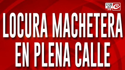 Locura machetera en plena calle: el tío de su marido le quiso cortar la cabeza