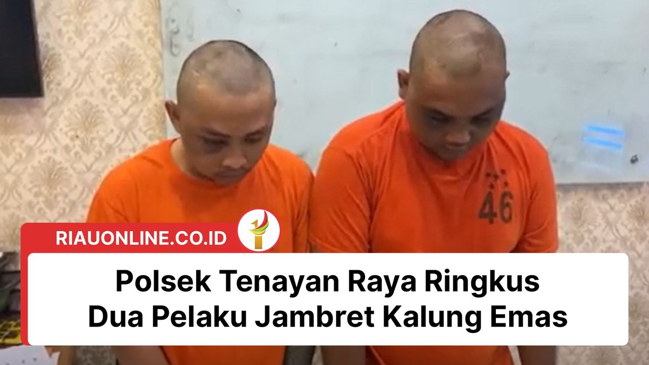 Polsek Tenayan Raya Ringkus Dua Pelaku Jambret Kalung Emas