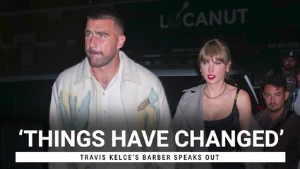 We Have Reached The Point: In The Travis Kelce And Taylor Swift Romance Where His Barber Is Speaking Out