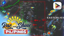 Easterlies, patuloy na nakaaapekto sa silangang bahagi ng Luzon at Visayas
