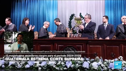 Informe desde Ciudad de Guatemala: nueva Corte Suprema se posesionó en medio de cuestionamientos