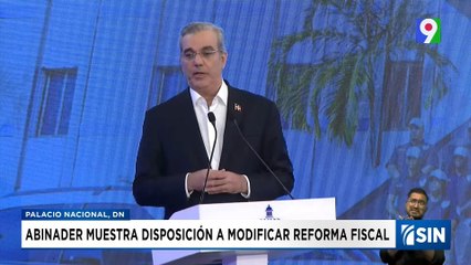 Abinader dispuesto a dialogar para mejorar proyecto de reforma Fiscal | Emisión Estelar SIN