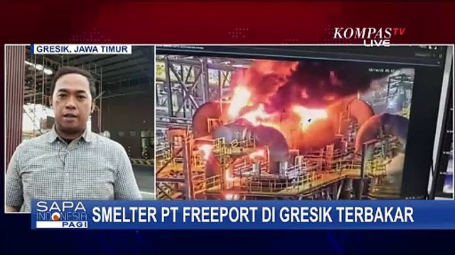 Pabrik Asam Sulfat Smeltter PT Freeport di Gresik Terbakar, Tak Ada Korban Jiwa