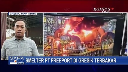 Pabrik Asam Sulfat Smeltter PT Freeport di Gresik Terbakar, Tak Ada Korban Jiwa