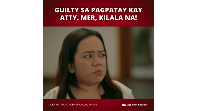 Lilet Matias, Attorney-at-Law: Guilty sa pagpatay kay Meredith, kilala na! (Episode 158)