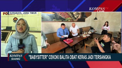 Polisi Tetapkan 'Babysitter' Cekoki Balita dengan Obat Keras Sebagai Tersangka, 12 Saksi Diperiksa