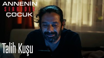 Talih Kuşu- Annenin Sırrıdır Çocuk 5. Bölüm