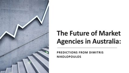 Dimitris Nikolopoulos Predicts the Future of Market Agencies in Australia