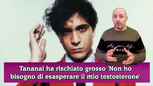 Tananai ha rischiato grosso 'Non ho bisogno di esasperare il mio testosterone'