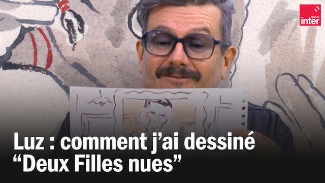 Luz : comment j'ai dessiné Deux Filles nues