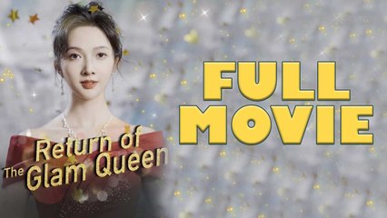 Return Of The Glam Queen Full Drama