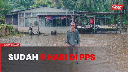 Sembilan hari sudah berada di PPS