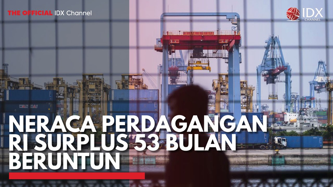 Neraca Perdagangan RI Surplus 53 Bulan Beruntun - Video Dailymotion