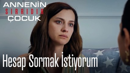 Hesap Sormak İstiyorum- Annenin Sırrıdır Çocuk 6. Bölüm