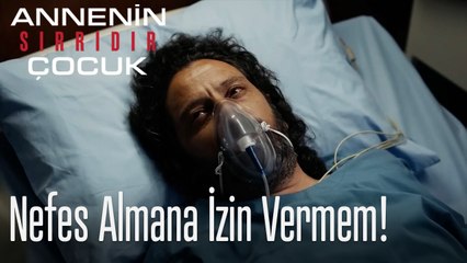 Nefes Almana İzin Vermem!- Annenin Sırrıdır Çocuk 6. Bölüm