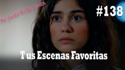 Tus Escenas Favoritas #138 - Me Gusta No Me Gusta