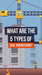 The Different Types of Civil Engineering
