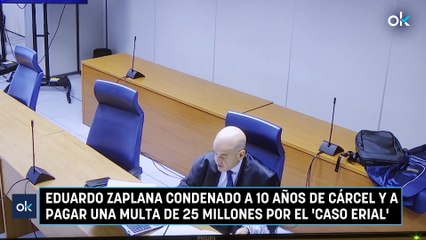 Eduardo Zaplana condenado a 10 años de cárcel y a pagar una multa de 25 millones por el 'caso Erial'