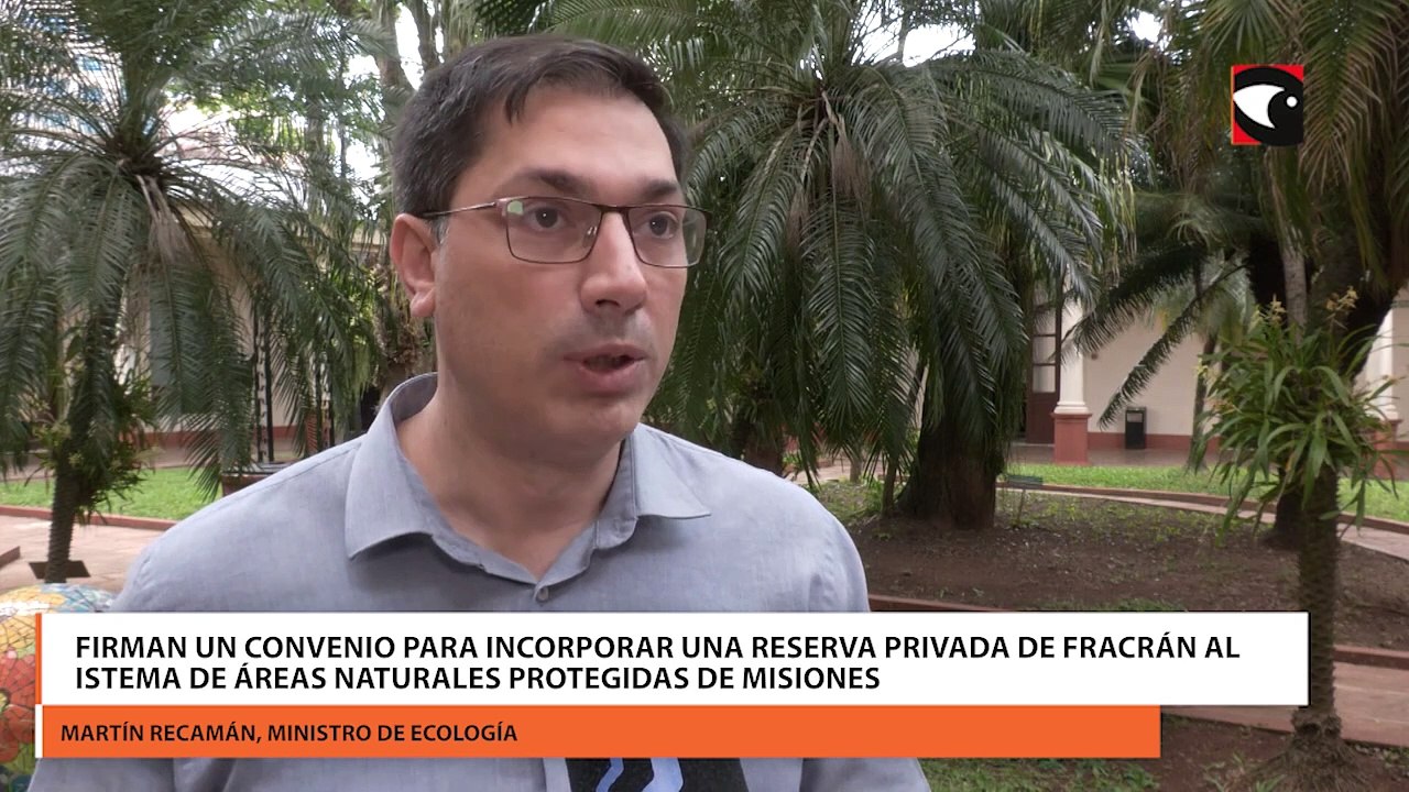 Firman un convenio para incorporar una reserva privada de Fracrán al Sistema de Áreas Naturales Protegidas de Misiones