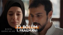 Kızıl Goncalar 23. bölüm fragmanı: 