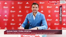 Dusan Tadic'in Fenerbahçe'ye gelmeden önce reddettiği tarihi teklif ortaya çıktı