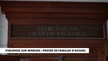 Violences sur mineurs : procès de familles d'accueil