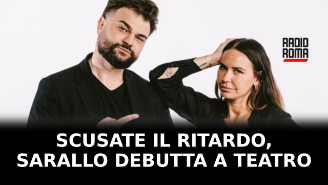 Scusate il ritardo , al Parioli di Roma arriva il debutto di Lele Sarallo