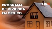 ¿Es viable el Programa de Vivienda en México? I República Mx