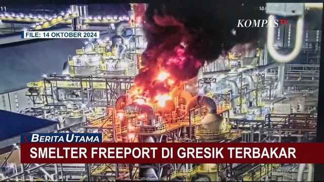 Terbakar Padahal Belum Sebulan Beroprasi, Operasional Smelter Freeport Gresik Dihentikan Sementara