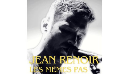 Jean Renoir -  Les Mêmes Pas