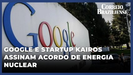 Google e startup Kairos assinam acordo de energia nuclear