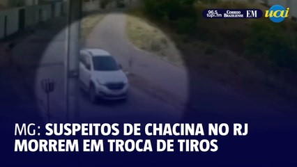 Download Video: MG: suspeitos de chacina no RJ morrem em troca de tiros