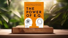 [Review] The Power of E.Q. (Patrick King) Summarized.