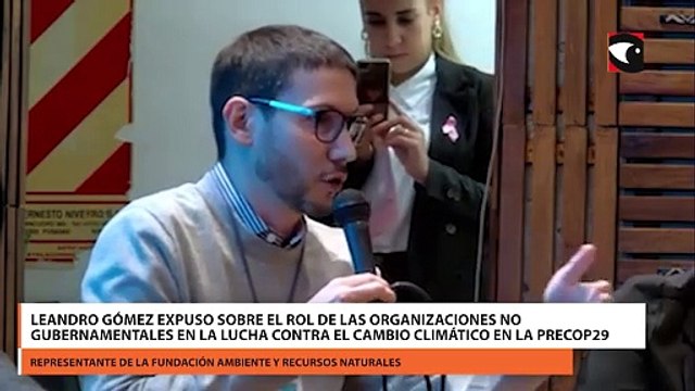 Leandro Gómez expuso sobre el rol de las organizaciones no gubernamentales en la lucha contra el cambio climático en la PreCOP29