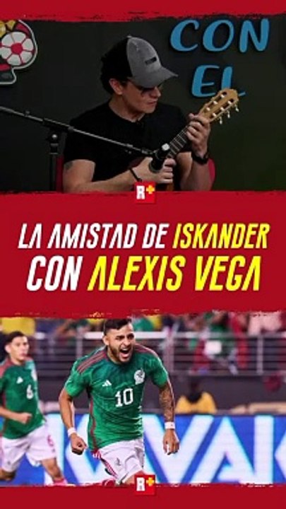 La amistad de ISKANDER con Alexis Vega
