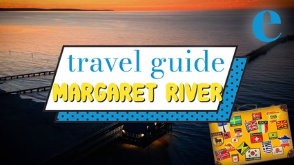 Margaret River, WA travel guide: Eat, stay, explore!