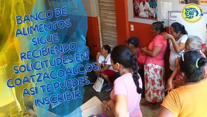 Banco de Alimentos sigue recibiendo solicitudes en Coatzacoalcos, así te puedes inscribir