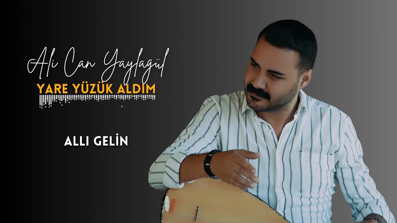 Ali Can Yaylagül - Allı Gelin (Official Audio)