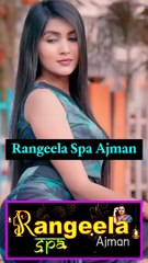 Best Sharjah Spa - Rangeela Spa
