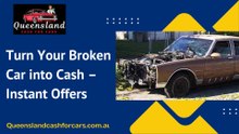 Turn Your Broken Car into Cash – Instant Offers - Queensland Cash for Cars