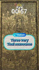 Three very Thai museums