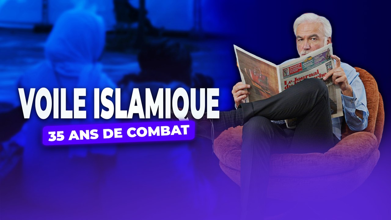 Pascal Praud : "Voile islamique, 35 ans de combat"