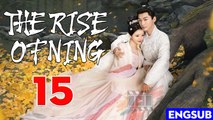 The Rise of Ning (2024) EP 15 ENGSUB Chinese Drama